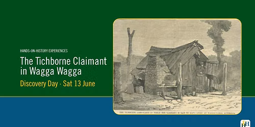 Discovery Day | Hands-on-History Experiences: The Tichborne Claimant in Wagga