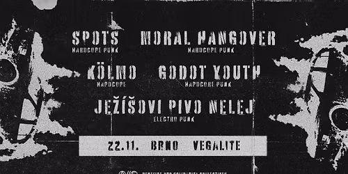 Benefice pro Solidarity Collectives - SPOTS, Moral Hangover, Godot Youth, JPN, K\u00f6lmo