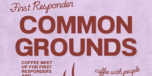 First Responder Common Grounds \u2615 | Coffee with People Who Get It