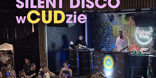 Jak weekend to Silent Disco w Cud nad Wis\u0142\u0105 \ud83c\udfa7