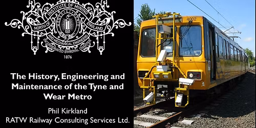 The History, Engineering and Maintenance of the Tyne and Wear Metro