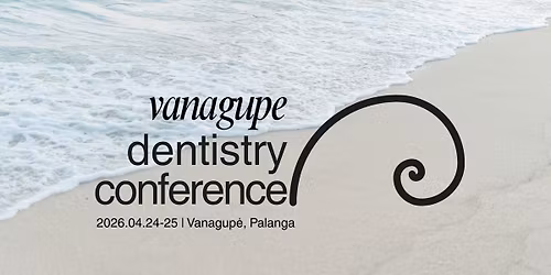 VANAGUPE DENTISTRY CONFERENCE 2026
