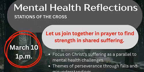 Stations of the Cross for Persons With Mental Illness, Their Families & Friends