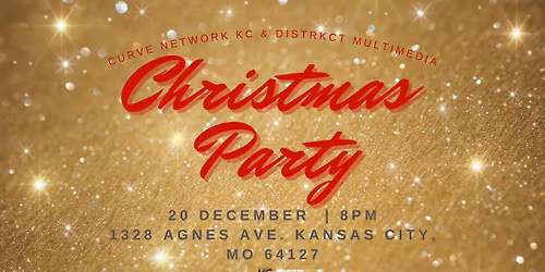 Curve Network KC & The DISTRKCT Charity Holiday Party!