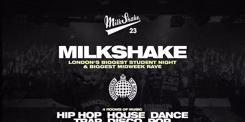 Milkshake, Ministry of Sound | London's Biggest Student Night \ud83d\udd25 June 30th 2026 \ud83c\udf0d