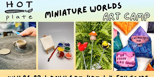 Miniature Worlds Art Camp