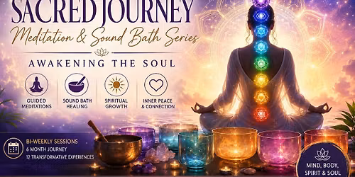 Sacred Journeys: Meditation & Sound Bath Series 