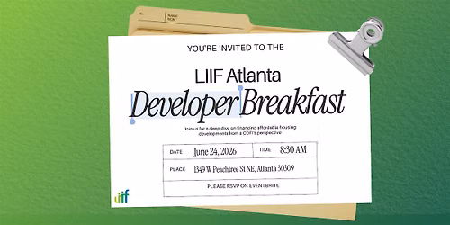 LIIF Atlanta Developer Breakfast