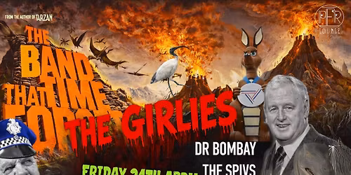 The Girlies at PFR Lounge with Dr Bombay and The Spivs