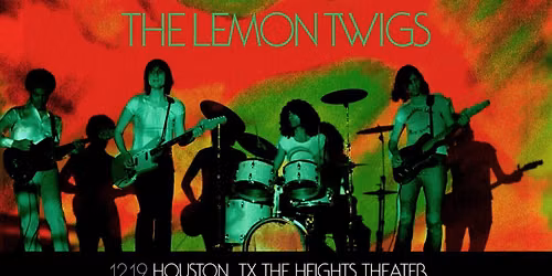 The Lemon Twigs | Houston