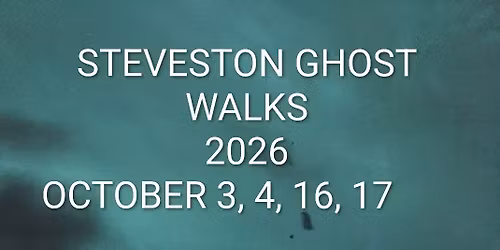 Steveston Ghost Walks 2026