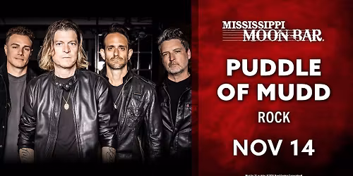 Puddle of Mudd @ Mississippi Moon Bar