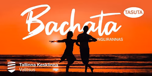 Kesklinna bachata \ud83d\udc6f\u200d\u2640\ufe0f