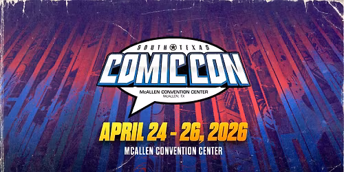 \u2728 SOUTH TEXAS COMIC CON 2026 \u2728