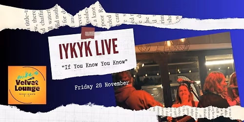 IYKYK LIVE "If You Know You Know" debut