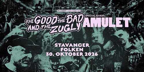 The Good The Bad and The Zugly + special guest: Amulet \/\/ Folken