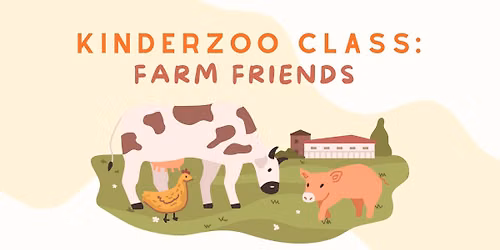 KinderZoo Class: Farm Friends