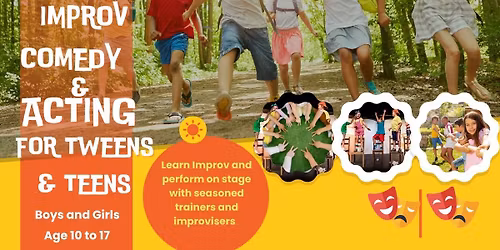 Improv Comedy & Acting for Teewns and Teens