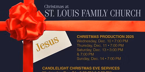 St. Louis Family Church Christmas Show!