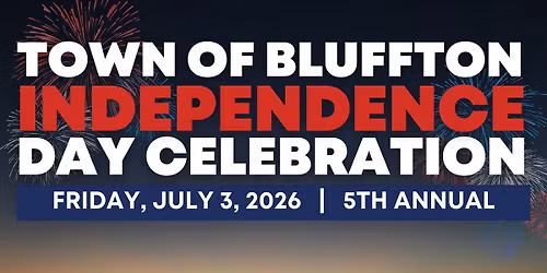 Town of Bluffton 5th Annual Independence Day Celebration