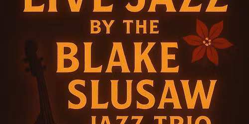 Blake Slusaw Jazz Trio - Live Jazz