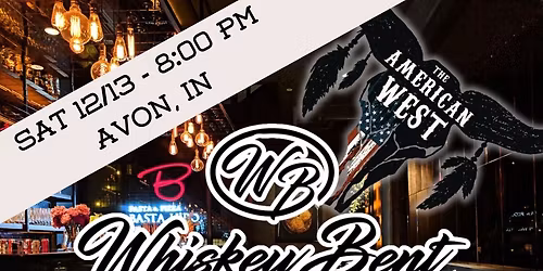 The American West LIVE @ Whiskey Bent Bar And Grill