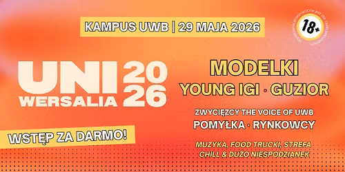 Dni Kultury Studenckiej UNIWERSALIA 2026 \ud83e\udd84 | 29 MAJA | Kampus UwB | 18+