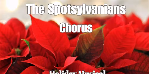 The Spotsylvanians Chorus Holiday Musical