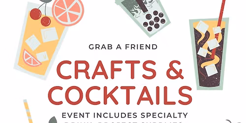 Crafts & Cocktails