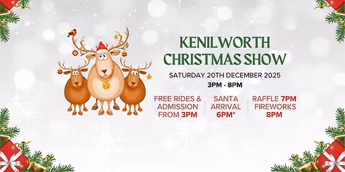 \ud83c\udf84 Kenilworth Christmas Show 2025 - Free Family Event