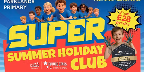 SUPER SUMMER HOLIDAY CLUB at Parklands Primary School