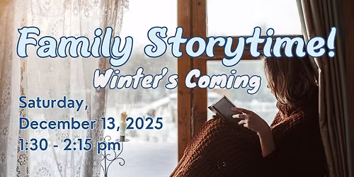 Family Storytime: Winter's Coming
