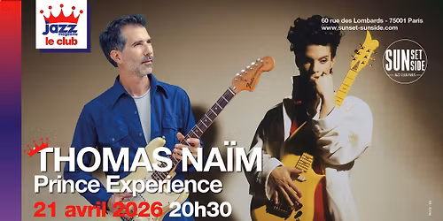 Jazz Magazine \u2022 Le Club pr\u00e9sente Thomas Na\u00efm \u2022 Prince Experience