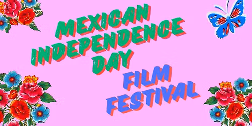 Mexican Independence Day Film Festival