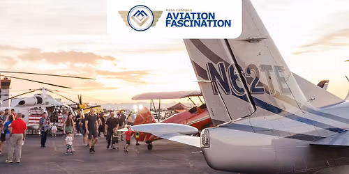 Aviation Fascination - Where the East Valley Takes Off!