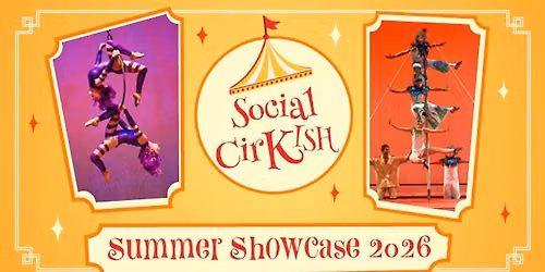Social CirKISH Summer Showcase 2026