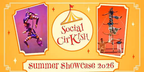 Social CirKISH Summer Showcase 2026