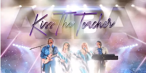 Kiss The Teacher - Abba Tribute