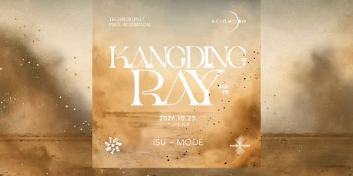Kangding Ray presented by Technokunst & Turbina \/ 10.23