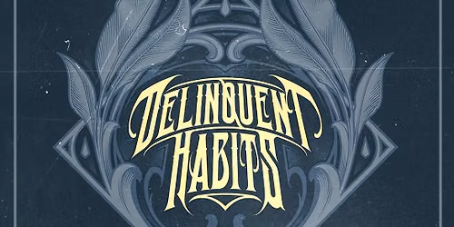 DELINQUENT HABITS \u2022 Sa, 28. November 2026 \u2022 Music Hall Innsbruck