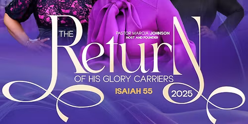 The Return of His Glory Carriers 2025