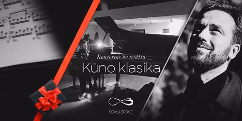 Koncertas be k\u0117d\u017ei\u0173: K\u016bno klasika \u221e \u017diema