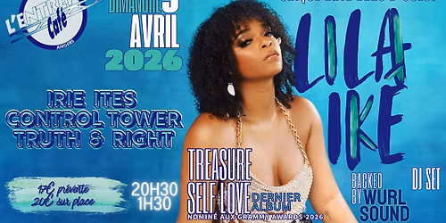 LILA IKE\u0301 Ft wurl sound + irie ites\/\/control tower\/\/truth & right \u25ba Dim.6 AVRIL @ANGERS