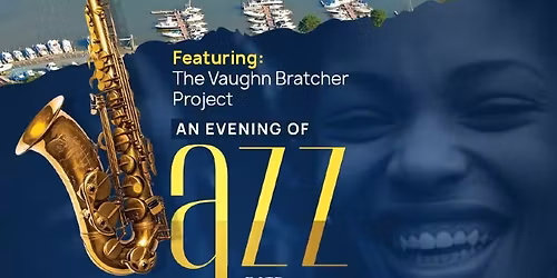 An Evening of Jazz featuring The Vaughn Bratcher Project