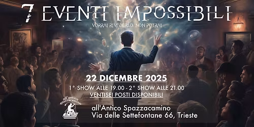 7 Eventi impossibili - a once in a lifetime magic show 28\/12\/25