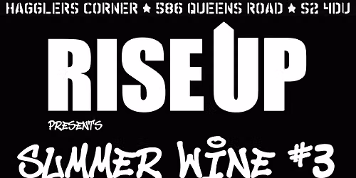 Rise Up Presents - Summer Wine #3