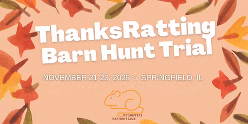 3rd Annual ThanksRatting Barn Hunt Trial