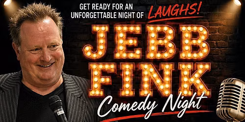 Comedy Night featuring Jebb Fink and special guest Jakob Schaefer