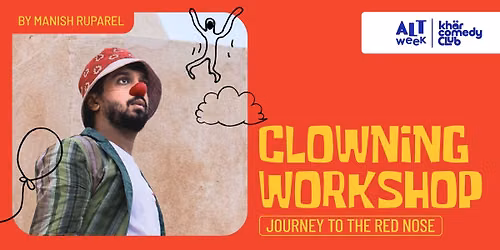 2 Day Clowning Workshop by Manish Ruparel