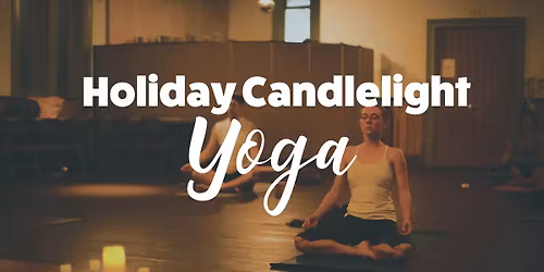 Holiday Candlelight Yoga